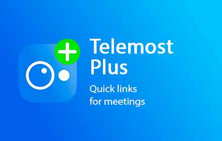 Telemost Plus - Quick Links for Yandex Telemost meetings